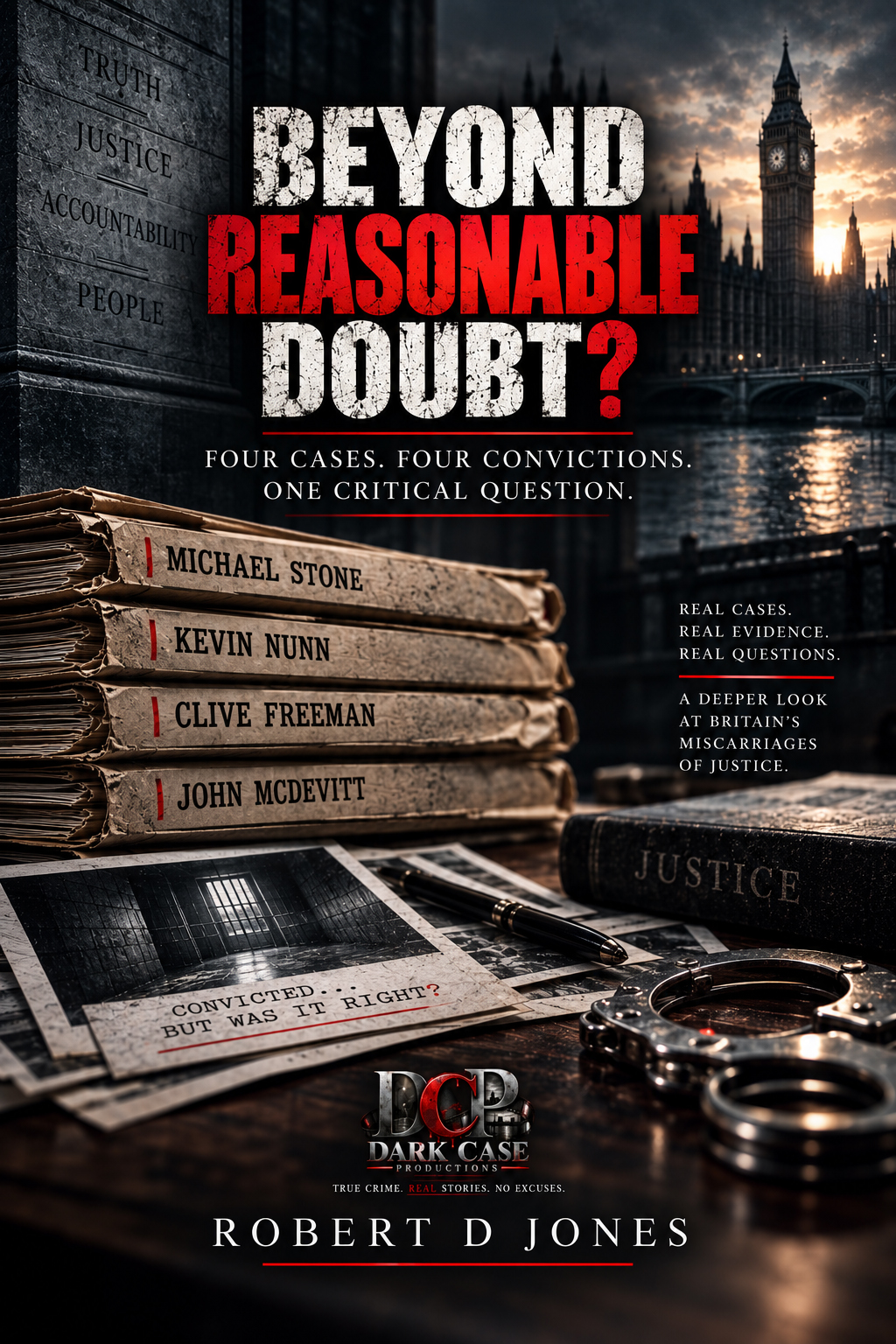 Beyond Reasonable Doubt? — Four UK Prisoners and the Convictions Still Under Question